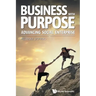 Business with Purpose: Advancing Social Enterprise