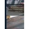 Comprehensive Planning for Small Towns and Villages