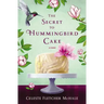 The Secret to Hummingbird Cake