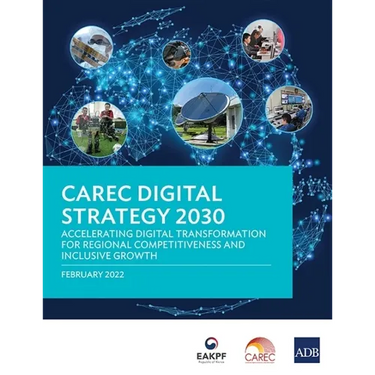 Carec Digital Strategy 2030: Accelerating Digital Transformation for Regional Competitiveness and Inclusive Growth