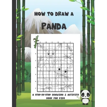 How To Draw A Panda: A Step-By-Step Drawing & Activity Book for Kids