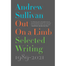 Out on a Limb: Selected Writing, 1989-2021