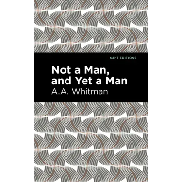 Not a Man, and Yet a Man
