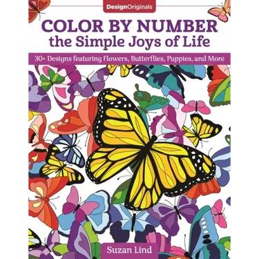 Color by Number the Simple Joys of Life: 30+ Designs Featuring Flowers, Butterflies, Puppies, and More