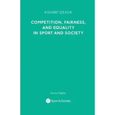 Competition, Fairness and Equality in Sport and Society