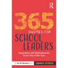 365 Quotes for School Leaders: Inspiration and Motivation for Every Day of the Year