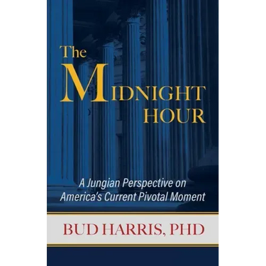 The Midnight Hour: A Jungian Perspective on America's Current Pivotal Moment