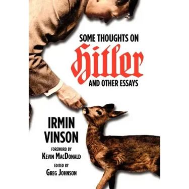 Some Thoughts on Hitler and Other Essays