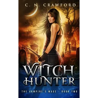 Witch Hunter: An Urban Fantasy Novel