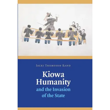 Kiowa Humanity and the Invasion of the State