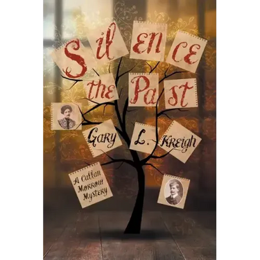 Silence the Past: A Callan Morrow Mystery