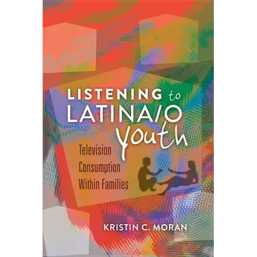 Listening to Latina/o Youth: Television Consumption Within Families