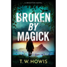 Broken by Magick