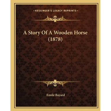 A Story Of A Wooden Horse (1878)