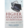 Higher Education Accreditation: How It's Changing, Why It Must