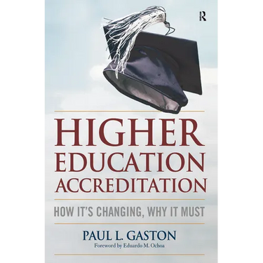 Higher Education Accreditation: How It's Changing, Why It Must