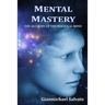 Mental Mastery: The Alchemy of the Magickal Mind