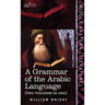 Grammar of the Arabic Language (Two Volumes in One)
