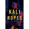 Kali on the Ropes