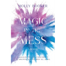 Magic in the Mess