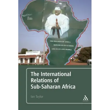 The International Relations of Sub-Saharan Africa