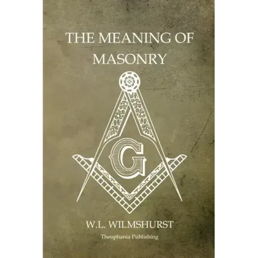The Meaning of Masonry