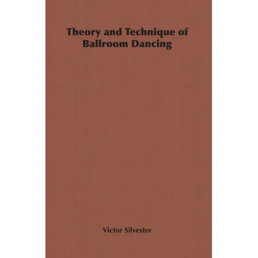Theory and Technique of Ballroom Dancing