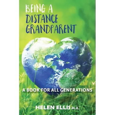 Being a Distance Grandparent: A Book for ALL Generations