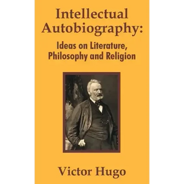 Intellectual Autobiography: Ideas on Literature, Philosophy and Religion