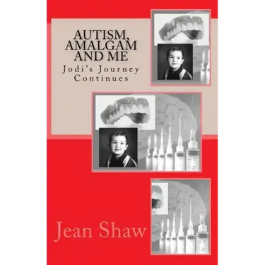 Autism, Amalgam and Me: Jodi's Journey Continues