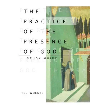 The Practice of the Presence of God Study Guide