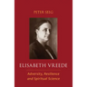 Elisabeth Vreede: Adversity, Resilience, and Spiritual Science