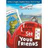 Travel, Learn and See your Friends: Adventures in Mandarin Immersion (Bilingual English, Chinese with Pinyin)