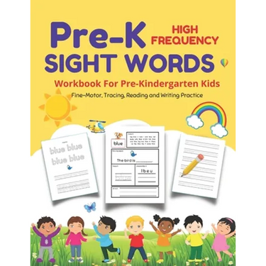Pre-K Sight Words: A Pre-K Workbook For Kids Age 3-5