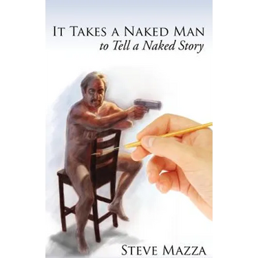 It Takes a Naked Man to Tell a Naked Story
