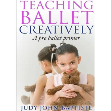 Teaching Ballet Creatively