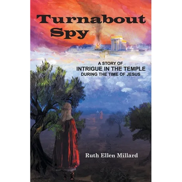 Turnabout Spy: A Story of Intrigue in the Temple During the Time of Jesus