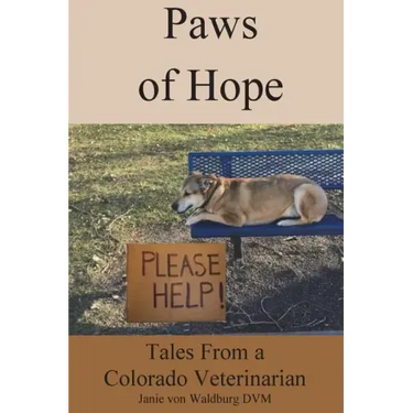 Paws of Hope: Tales from a Denver Colorado Vet