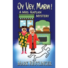 Oy Vey, Maria! A Mrs. Kaplan Mystery