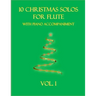 10 Christmas Solos For Flute with Piano Accompaniment: Vol. 1