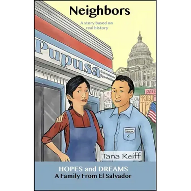 Neighbors: A Family from El Salvador: A Story Based on Real History