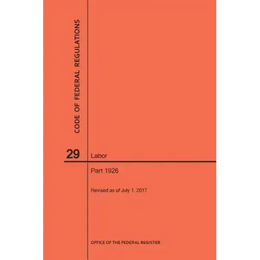 Code of Federal Regulations Title 29, Labor, Parts 1926, 2017