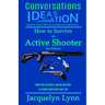 How to Survive an Active Shooter: What You do Before, During and After an Attack Could Save Your Life