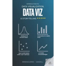 Introduction to Data Visualization & Storytelling: A Guide For The Data Scientist