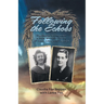 Following the Echoes: The Quest to Uncover a True Wartime Story of Love, Loss, and Legacy