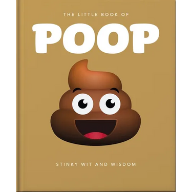 The Little Book of Poop: Stinky Wit and Wisdom