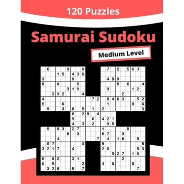 Medium Samurai Sudoku: 600+ Overlapping Sudoku in 120+ Samurai Sudoku Puzzles