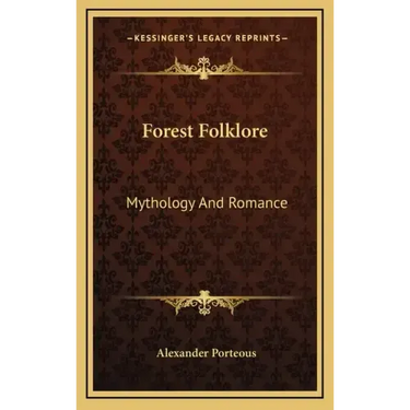 Forest Folklore: Mythology and Romance