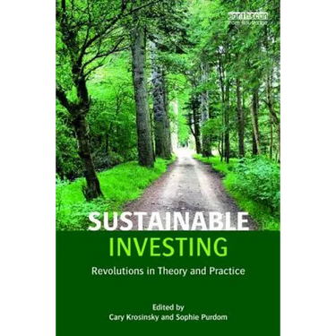 Sustainable Investing: Revolutions in Theory and Practice