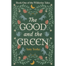 The Good and the Green: A Cozy Romantic Fantasy Novel